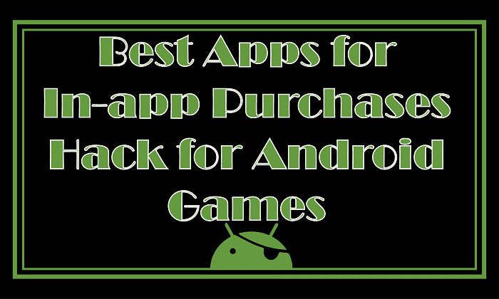 Best apps for: in-app purchase hack Android online games