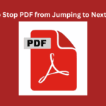 how to stop pdf from jumping to next page