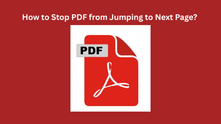 How to Stop PDF from Jumping to Next Page? Best Ways – TechnologyNews