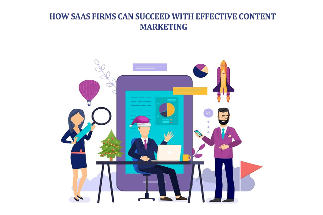 How SaaS Firms Can Succeed with Effective Content Marketing